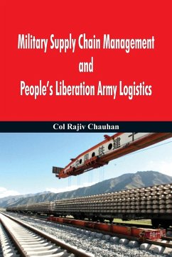 Military Supply Chain Management and People's Liberation Army Logistics - Chauhan, Rajiv