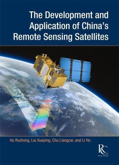 The Development and Application of China's Remote Sensing Satellites - Chu, Liangcai; Hu, Ruzhong; Li, Hu