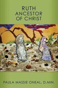 Ruth Ancestor of Christ - Oneal, D. Min Paula Massie