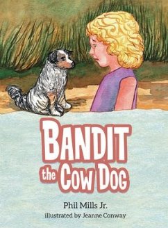 Bandit the Cow Dog - Mills Jr, Phil