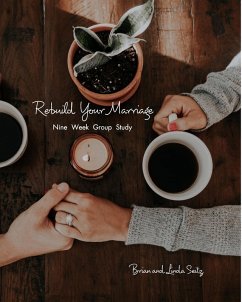 Rebuild Your Marriage - Seitz, Brian; Seitz, Linda