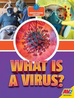 What Is a Virus? - Hudak, Heather C