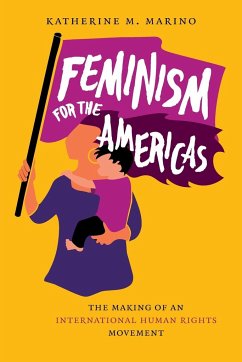 Feminism for the Americas - Marino, Katherine M.