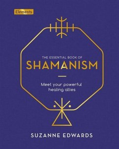 The Essential Book of Shamanism - Edwards, Suzanne
