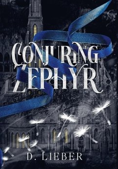 Conjuring Zephyr - Lieber, D.