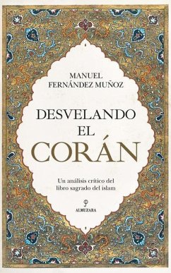 Desvelando El Coran - Fernandez Munoz, Manuel