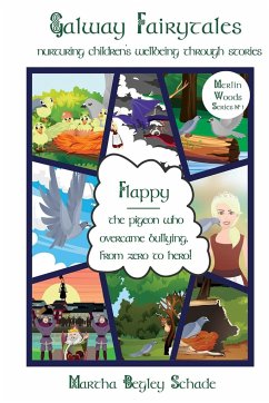 Flappy: The Pigeon Who Overcame Bullying. From Zero To Hero! - Begley Schade, Martha