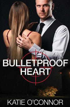Bulletproof Heart - O'Connor, Katie