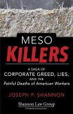 Meso Killers: A Saga of Corporate Greed, Lies, and the Painful Deaths of American Workers