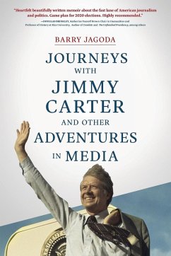 Journeys with Jimmy Carter and other Adventures in Media