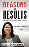 Reasons or Results: Reconstitute Yourself to Excellence!