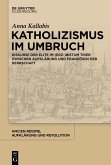 Katholizismus im Umbruch (eBook, ePUB)