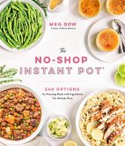 The No-Shop Instant Pot® (eBook, ePUB) The No-Shop Instant Pot® (eBook, ePUB)