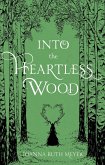 Into the Heartless Wood (eBook, ePUB)