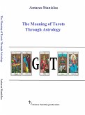 The Meaning of Tarots Through Astrology (eBook, ePUB)