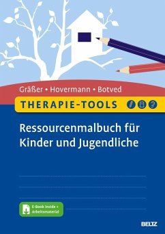 Therapie-Tools Ressourcenmalbuch für Kinder und Jugendliche - Gräßer, Melanie;Hovermann, Eike;Botved, Annika