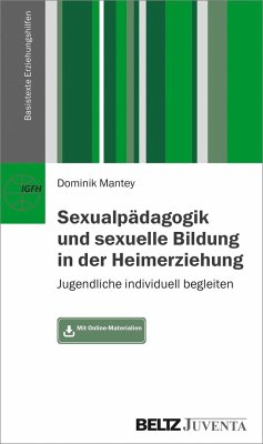 Sexualpädagogik und sexuelle Bildung in der Heimerziehung - Mantey, Dominik
