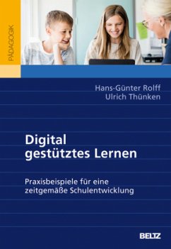 Digital gestütztes Lernen - Rolff, Hans-Günter;Thünken, Ulrich