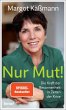 Nur Mut! - Die Kraft der Besonnenheit... - Bild 1
