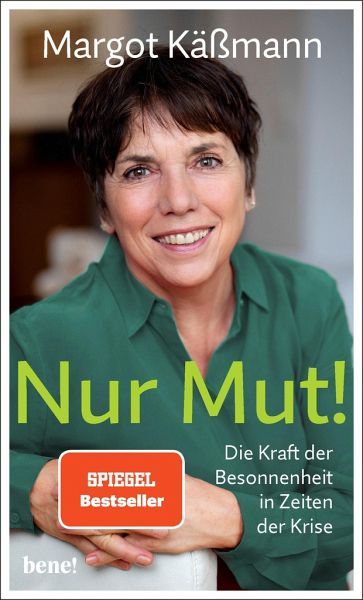Nur Mut! - Die Kraft der Besonnenheit in Zeiten der Krise von Margot Käßmann  portofrei bei bücher.de bestellen
