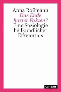 Das Ende harter Fakten? - Roßmann, Anna