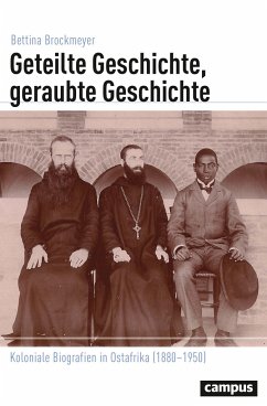 Geteilte Geschichte, geraubte Geschichte - Brockmeyer, Bettina