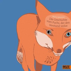 Die Geschichte vom Fuchs, der den Verstand verlor - Baltscheit, Martin