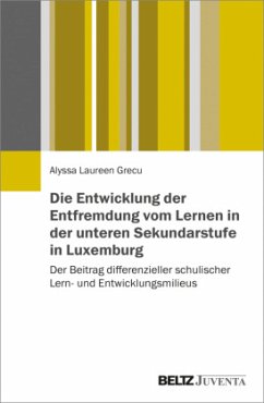 Die Entwicklung der Entfremdung vom Lernen in der unteren Sekundarstufe in Luxemburg - Grecu, Alyssa Laureen