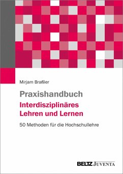 Praxishandbuch Interdisziplinäres Lehren und Lernen - Braßler, Mirjam