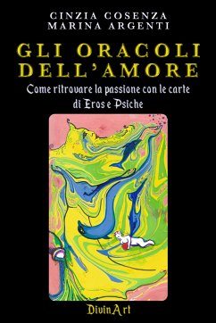 Gli Oracoli dell’Amore (eBook, ePUB) - Argenti, Marina; Cosenza, Cinzia