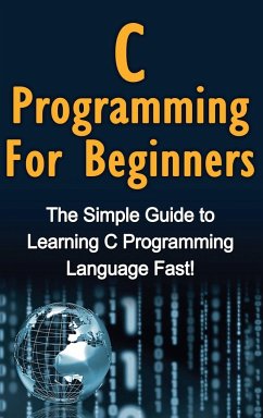 C Programming For Beginners - Warren, Tim