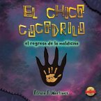 El Chico Crocodilo: El Regreso De La Maldición