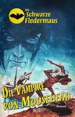 Cover Die schwarze Fledermaus 27: Die Vampire von Moosehead (eBook, ePUB)