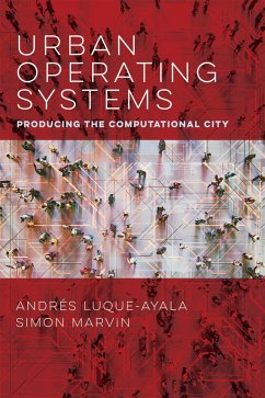 Urban Operating Systems (eBook, ePUB) - Luque-Ayala, Andres; Marvin, Simon