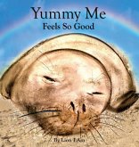 Yummy Me Feels So Good Yummy Me Feels So Good