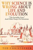 Why Science Is Wrong About Life and Evolution