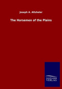 The Horsemen of the Plains - Altsheler, Joseph A.