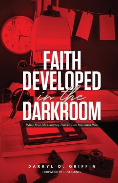 Faith Developed in the DARKROOM - Griffin, Darryl