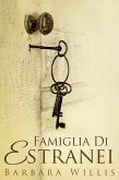 Famiglia Di Estranei (eBook, ePUB) Famiglia Di Estranei (eBook, ePUB)