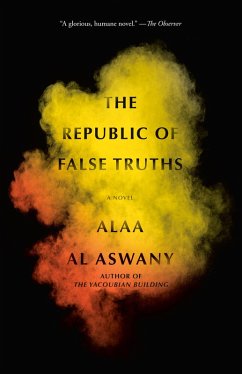 The Republic of False Truths (eBook, ePUB) - Aswany, Alaa Al
