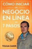 Como comenzar un negocio en línea en 7 pasos (eBook, ePUB)