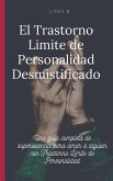 El Trastorno Limite de Personalidad Desmistificado (eBook, ePUB)