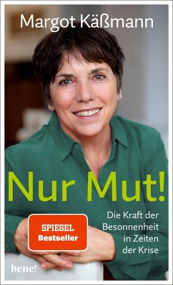 Nur Mut! - Die Kraft der Besonnenheit in Zeiten der Krise (eBook, ePUB) - Käßmann, Margot