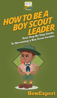 How To Be A Boy Scout Leader - Howexpert