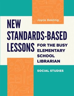New Standards-Based Lessons for the Busy Elementary School Librarian - Keeling, Joyce