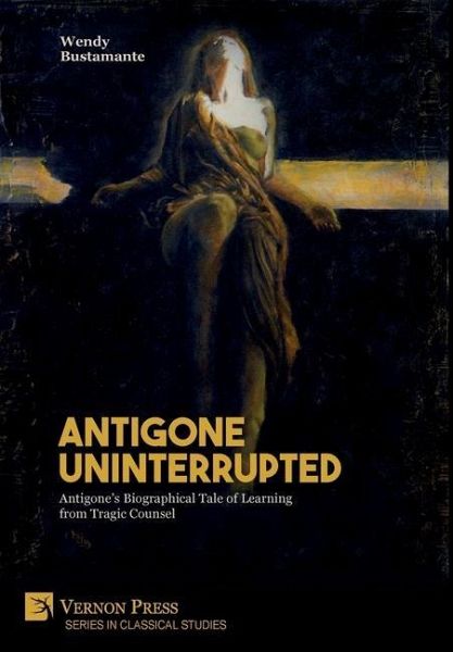 Antigone Uninterrupted Antigone Uninterrupted