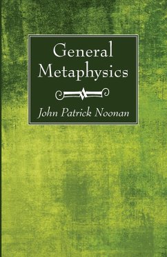 General Metaphysics - Noonan, John Patrick S. J.