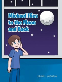 Michael Flies to the Moon and Back - Hodgson, Rachel