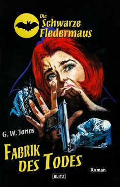 Cover Die schwarze Fledermaus 30: Fabrik des Todes (eBook, ePUB)