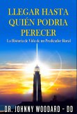 Llegar Hasta Quién Podria Perecer (eBook, ePUB) Llegar Hasta Quién Podria Perecer (eBook, ePUB)